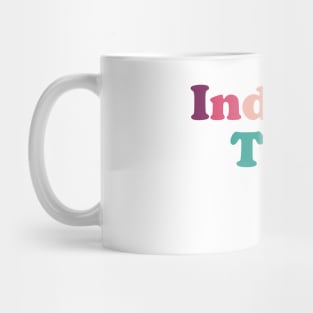 Independent Thinking motivational saying slogan Mug